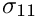 $ \sigma_{11} $