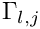 $\Gamma_{l,j}$