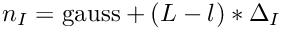 $n_I = {\rm gauss} + (L-l)*\Delta_I$