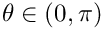 $\theta \in (0,\pi)$