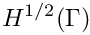 \[H^{1/2}(\Gamma)\]