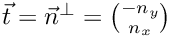 $\vec{t} = \vec{n}^\bot = {-n_y \choose n_x} $