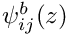 $\psi^b_{ij}(z)$