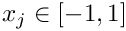 $x_j \in [-1,1]$