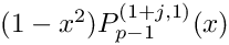 $(1-x^2) P_{p-1}^{(1+j,1)}(x)$